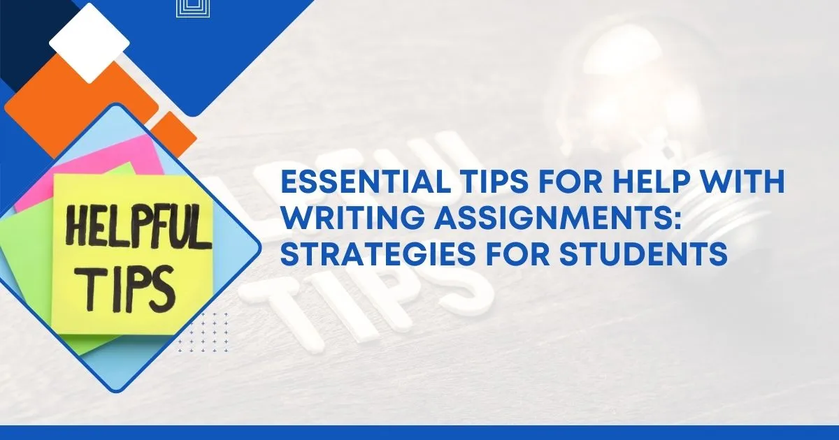 Tips for Help with Writing Assignments